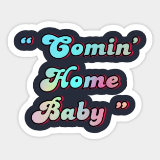 coming home baby Sticker